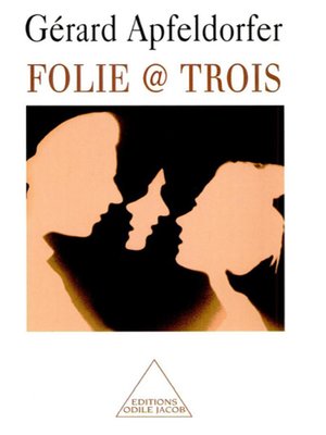 cover image of Folie @ Trois
